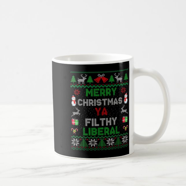 Merry Christmas Ya Filthy Liberal Ugly Knit  Kaffeetasse (Rechts)