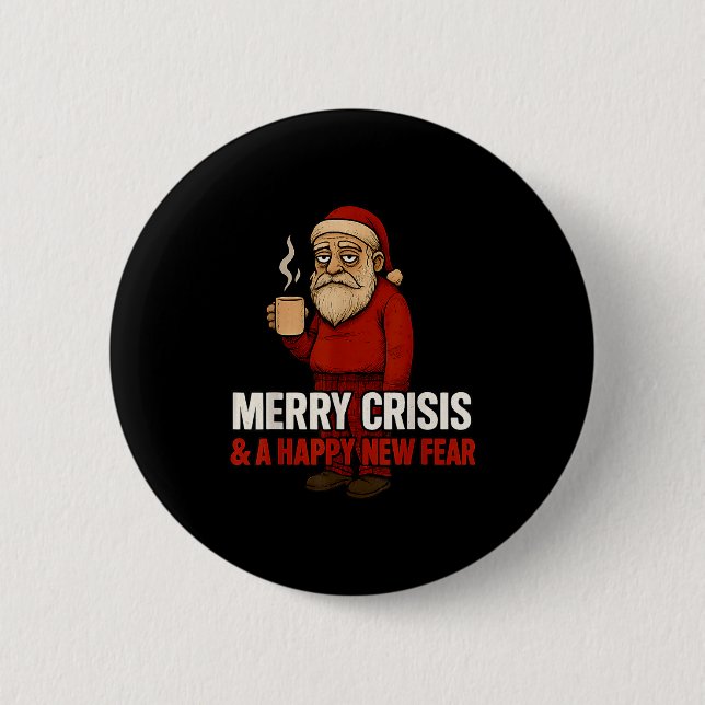 Merry Crisis Happy New Fear Year 2026 Funny Adult  Button (Vorderseite)