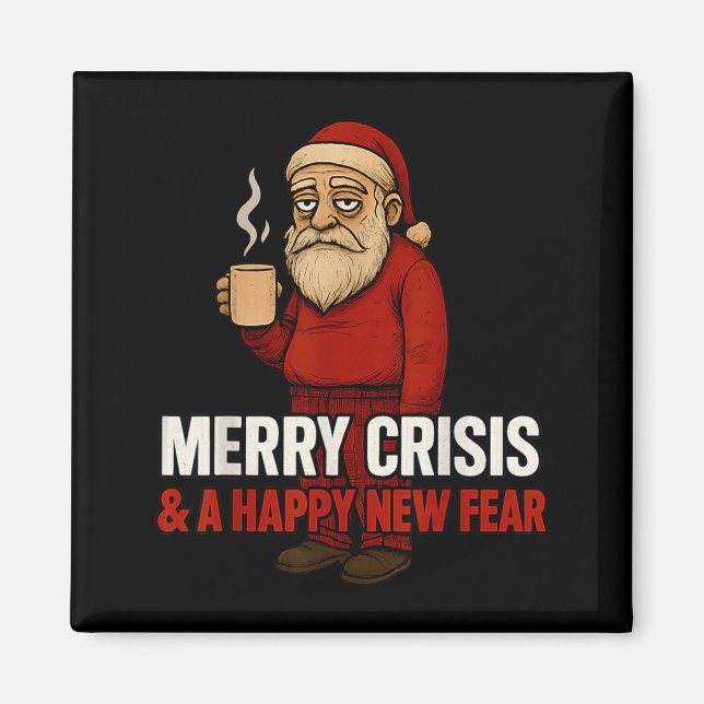 Merry Crisis Happy New Fear Year 2026 Funny Adult  Magnet (Vorne)
