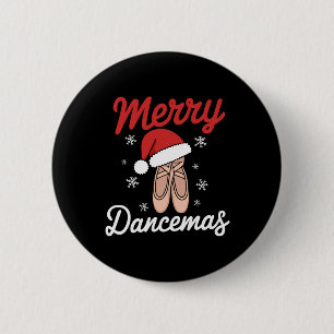 Merry Dancemas Ballet Dancer Dozentin Weihnachtsma Button