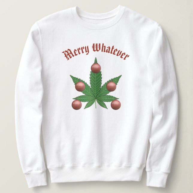 Merry Egal Funny Weed Leaf Weihnachtsbaum Sweatshirt (Design vorne)