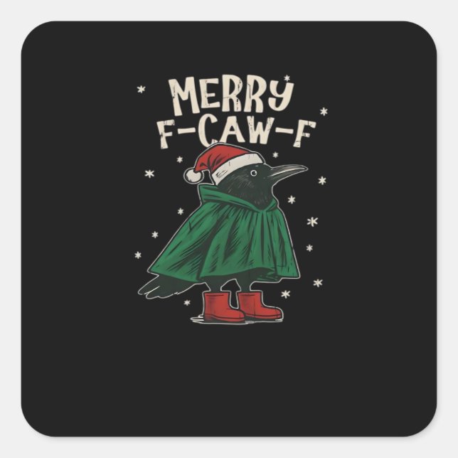 Merry F-Caw-F Quadratischer Aufkleber (Vorderseite)