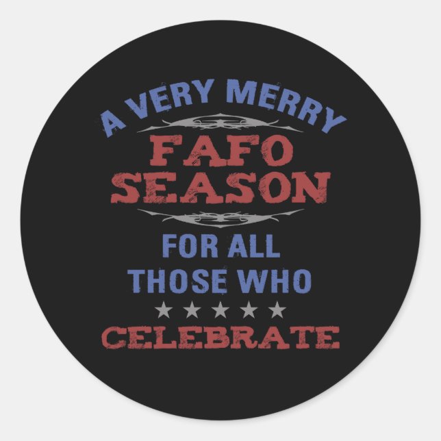 Merry FAFO Season Anti-Trump-Spaß Runder Aufkleber (Vorderseite)