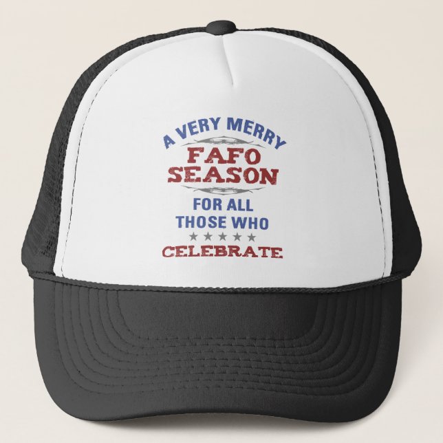 Merry FAFO Season Anti-Trump-Spaß Truckerkappe (Vorderseite)