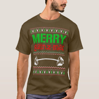 Merry Gainzmas Gym Lifting Gewicht Lifter Ugly Chr T-Shirt
