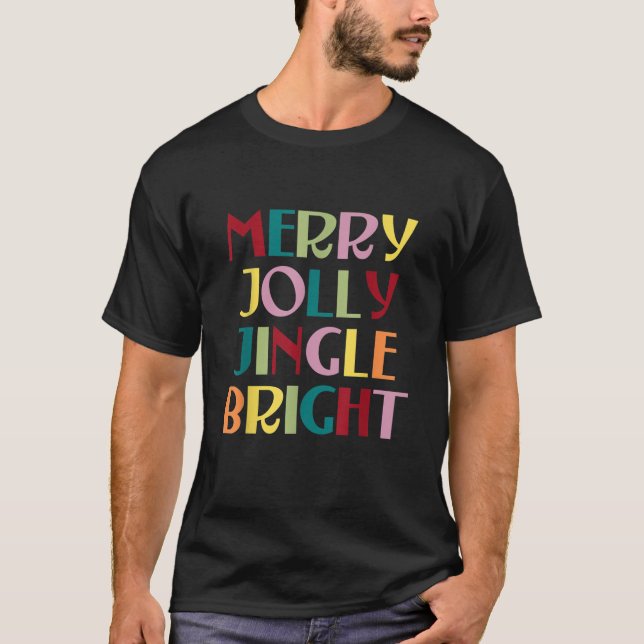 Merry Jolly Jingle Bright T-Shirt (Vorderseite)