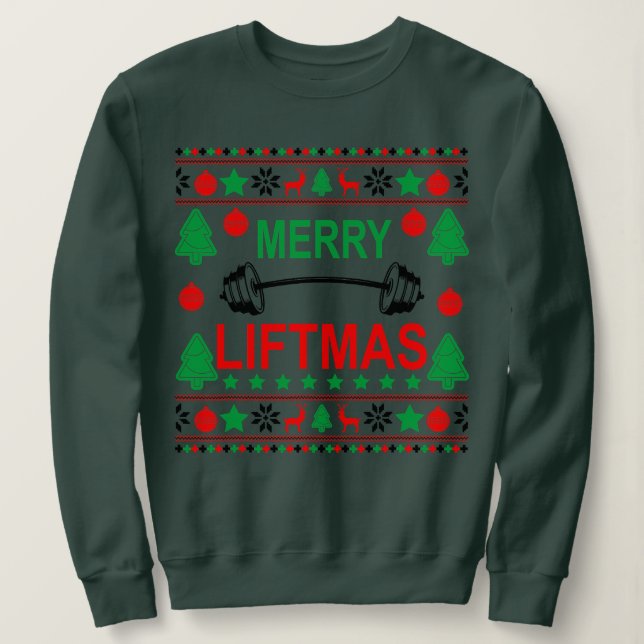 Merry Liftmas Ugly Christmas Sweater Gym Workout Sweatshirt (Design vorne)