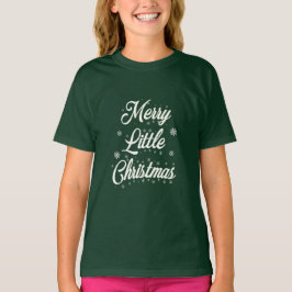 Merry Little Christmas T - Shirt
