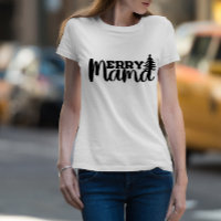 Merry Mama T-Shirt