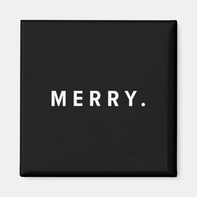 Merry. Minimalist Christmas Dry Humor Streetwear A Magnet (Vorne)