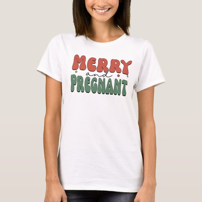 Merry & Pregnant T-Shirt (Vorderseite)