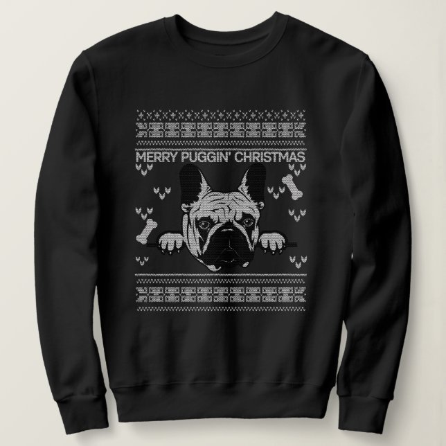 Merry Puggin Christmas Sweater Sweatshirt (Design vorne)