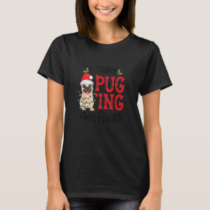Merry Pugging Weihnachts-Hund Weihnachts-Mops Xmas T-Shirt