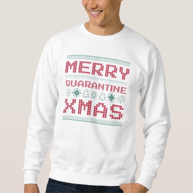 Merry Quarantine Christmas Sweatshirt (Vorderseite)