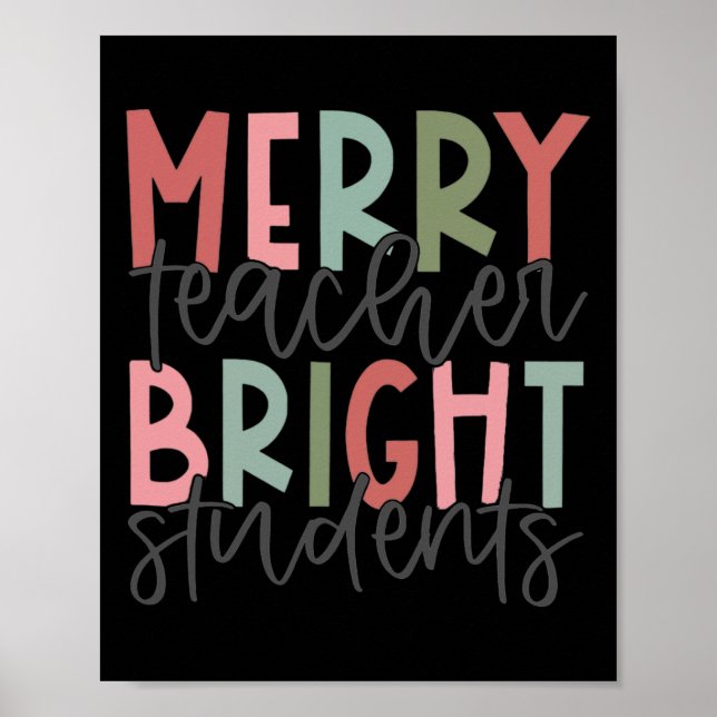 Merry Teacher Bright Student Weihnachtslehrer Poster (Vorne)