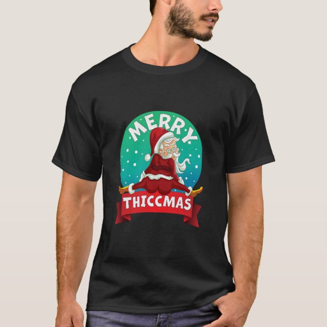 Merry Thiccmas Weihnachtsmann Weihnachten Weihnach T-Shirt (Vorderseite)