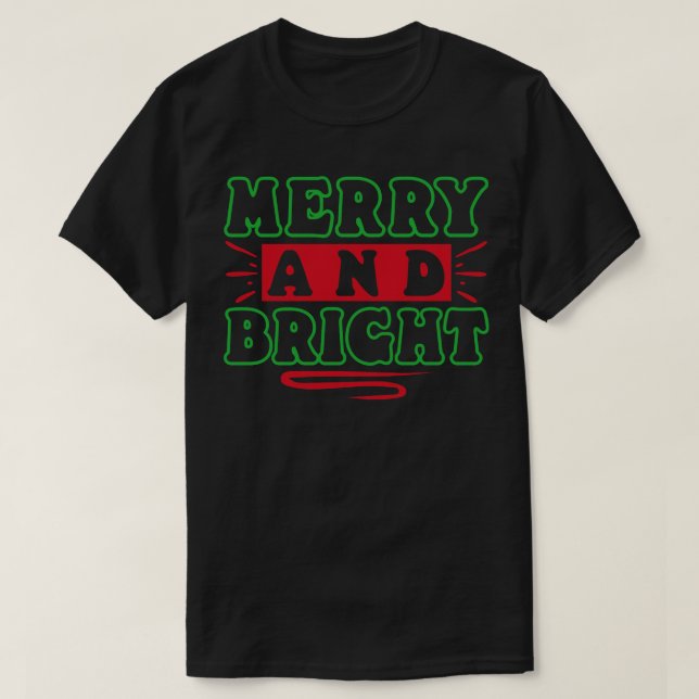 Merry und Bright 3 T-Shirt (Design vorne)