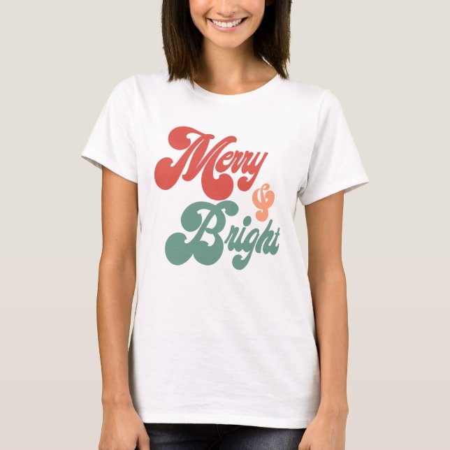 Merry und Bright T-Shirt (Vorderseite)