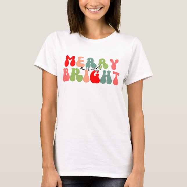 Merry und Bright T-Shirt (Vorderseite)