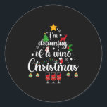 Merry Xmas I Am Dreaming Of A Wine Christmas Runder Aufkleber<br><div class="desc">Merry Xmas I Am Dreaming Of A Wine Christmas</div>