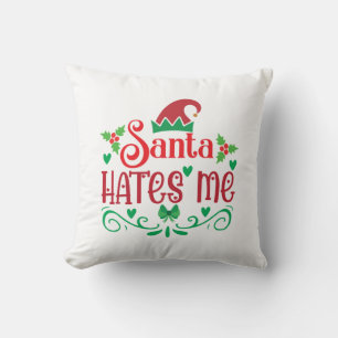 Merry Xmas Santa Hates Me Kissen
