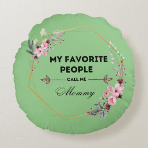 mes gens préférés m'appellent maman coussin