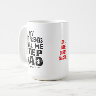 Mes meilleurs amis m'appellent beau-père Tasse de 