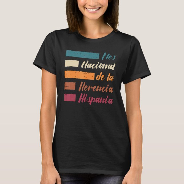 Mes Nacional De La Herencia Hispania Hispanic Heri T-Shirt (Vorderseite)