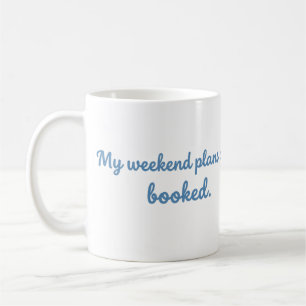 Mes plans de week-end sont réservés Mug de lecture