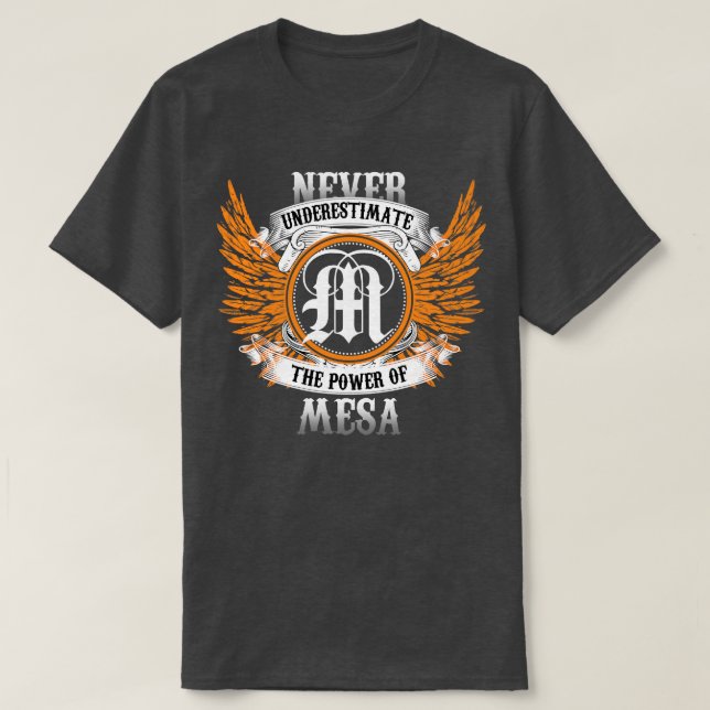 Mesa Name Shirt nie unterschätzen den Power (Design vorne)