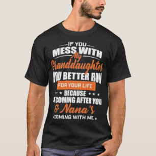 MESS MIT MEINEM GRANDDAUGHTER T-Shirt