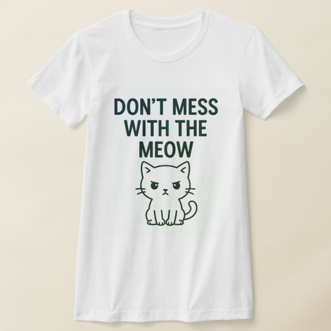 Mess With the Meow – Sweet but Psycho Cat Shirt (Ablage )