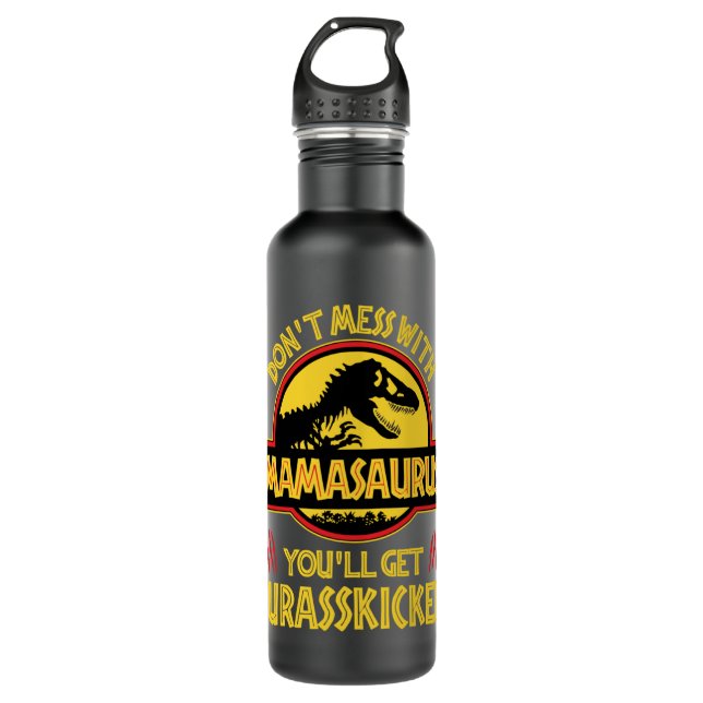 Messe dich nicht mit Mamasaurus, du wirst Jurasski Edelstahlflasche (Vorderseite)
