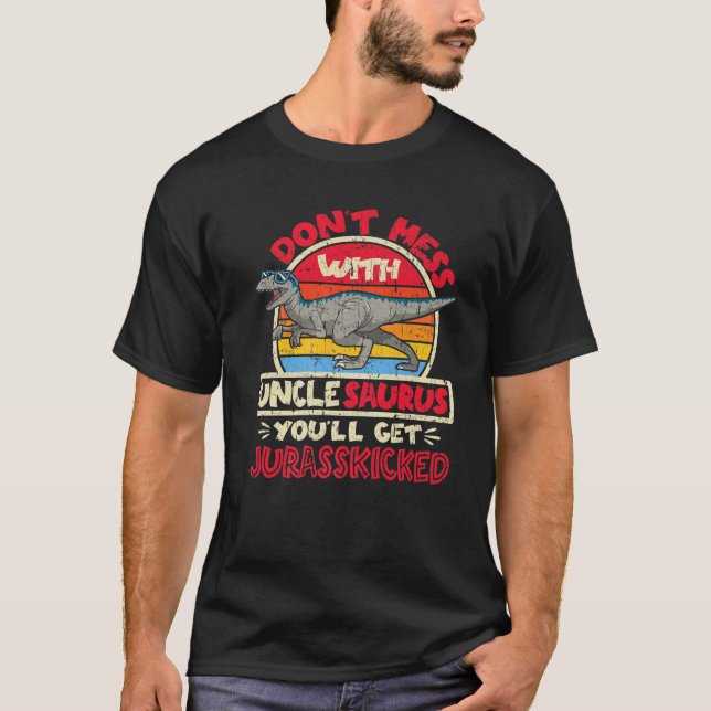 Messe dich nicht mit Onkel Saurus, ich Jurasskickt T-Shirt (Vorderseite)