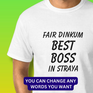 Messe Dinkum BEST BOSS in Straya (Australien) T-Shirt