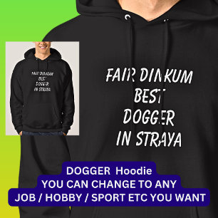 Messe Dinkum BEST DOGGER in Straya Hoodie