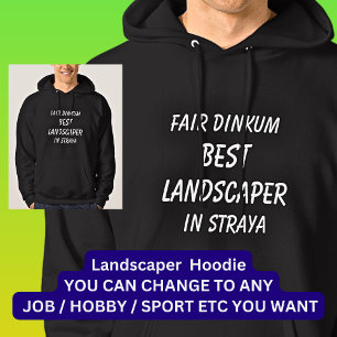 Messe Dinkum BEST LANDSCAPER in Straya Hoodie