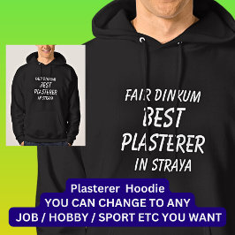 Messe Dinkum BEST PLASTERER in Straya Hoodie