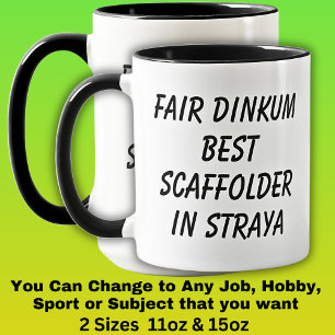 Messe Dinkum BEST SCAFFOLDER in Straya Tasse