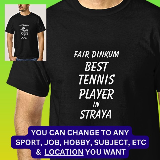 Messe Dinkum BEST TENNIS PLAYER IN Straya T-Shirt (Von Creator hochgeladen)