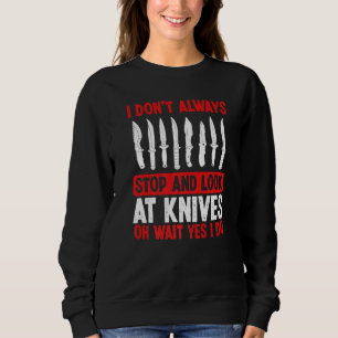 Messer Sammeln Bladesmith Messermachen Messer Bla Sweatshirt