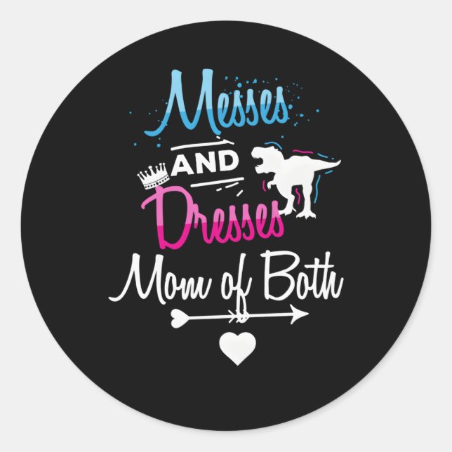Messes and Dresses Mom of Both Runder Aufkleber (Vorderseite)