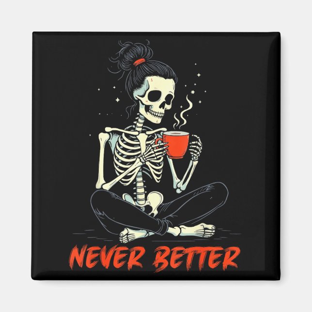 Messy Bun Drinking Coffee For Women Never Better S Magnet (Vorne)