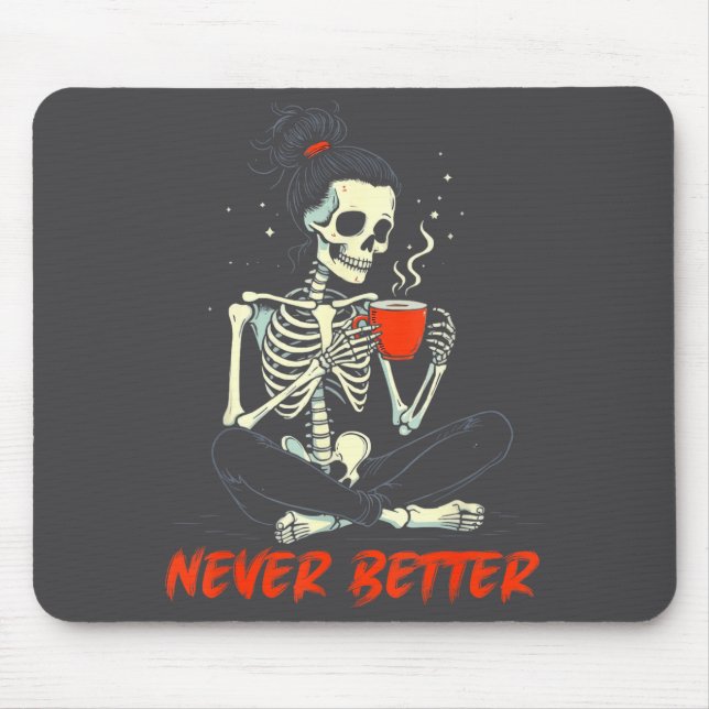 Messy Bun Drinking Coffee For Women Never Better S Mousepad (Vorne)