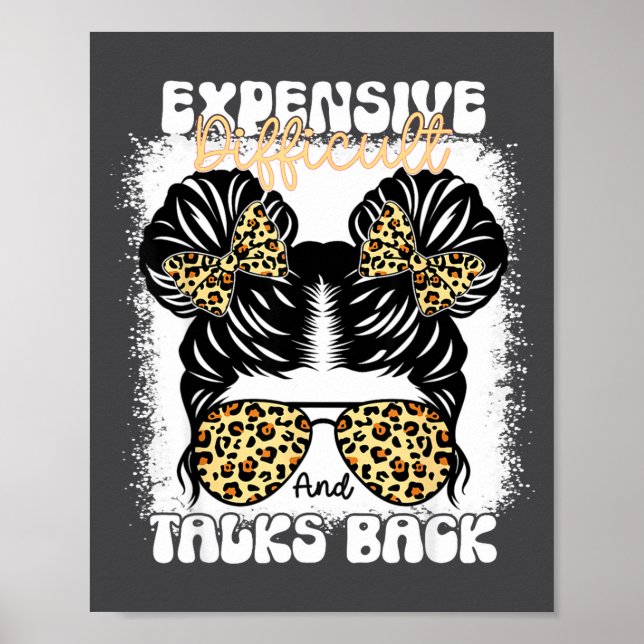 Messy Bun Funny Backtalk, Expensive Difficult And  Poster (Vorne)