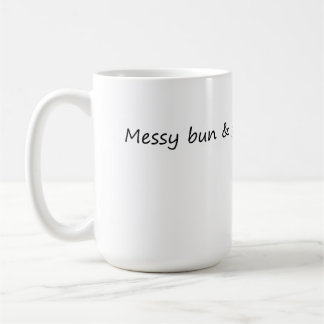 Messy Bun & Getting Stuff Kaffeetasse