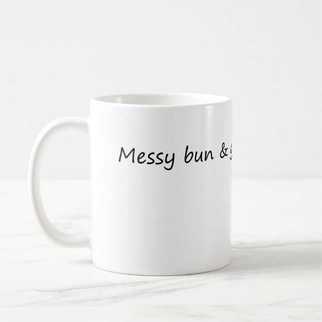 Messy Bun & Getting Stuff Kaffeetasse (Links)