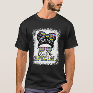 Messy Bun Girl ist Geboren, ein besonderes Autismu T-Shirt