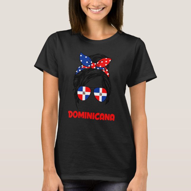Messy Bun Hair Dominicana Dominican Girl Dominican T-Shirt (Vorderseite)