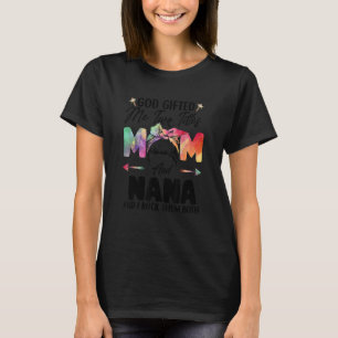 Messy Bun Hair God Ed Me Two Titels Mama und Nana T-Shirt